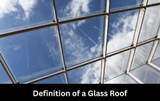 Definition of a Glass Roof