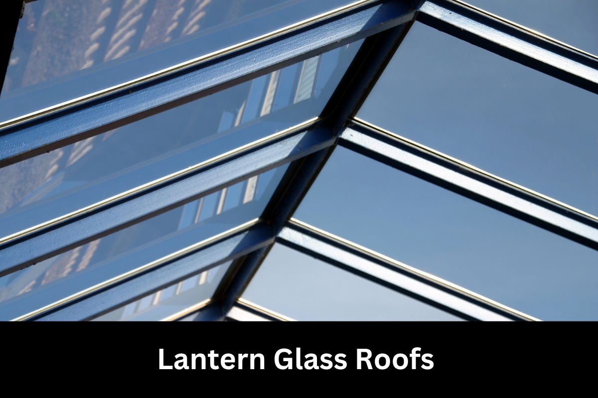 Lantern Glass Roofs