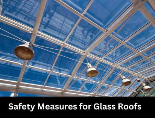 Safety Measures for Glass Roofs