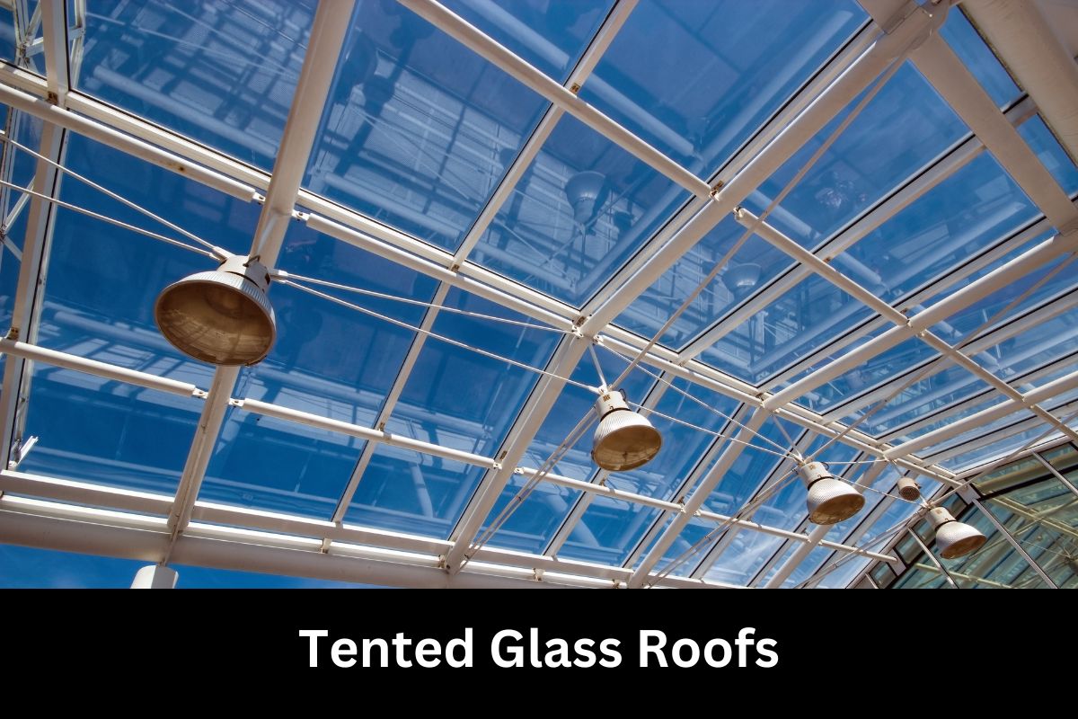 Tented Glass Roofs